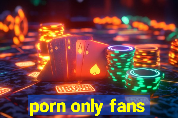 porn only fans